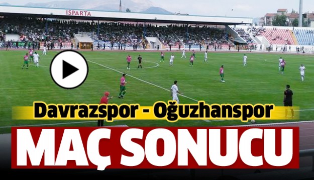 DAVRAZSPOR  OĞUZHANSPOR MAÇ SONUCU