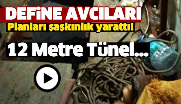 DEFİNE AVCILARI 12 METRE TÜNEL KAZDI