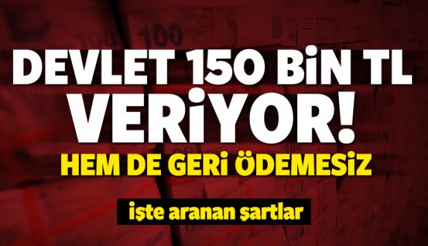Devletten gençlere 150 bin TL prim!