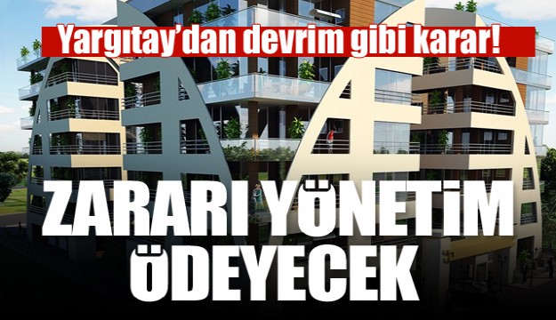 Devrim gibi karar! Zararı site yönetimi ödeyecek