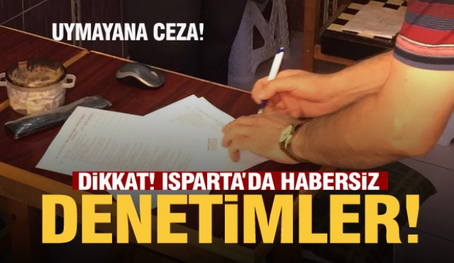 Dikkat! Isparta il merkezinde habersiz denetimler