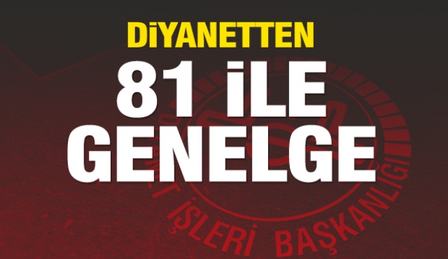 Diyanetten 81 il müftülüğüne genelge!