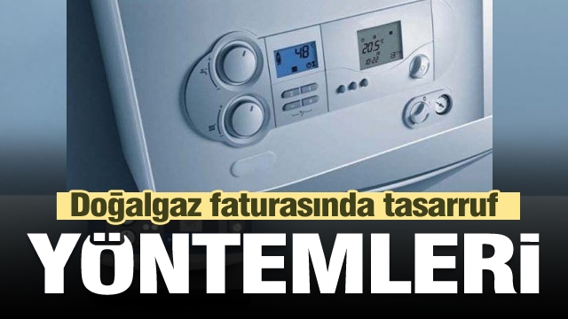 Doğalgaz faturasında tasarruf yöntemleri