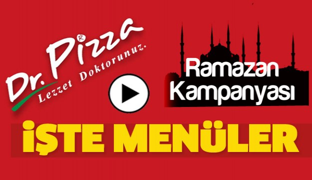 DR PİZZA RAMAZAN KAMPANYASINI PATLATTI