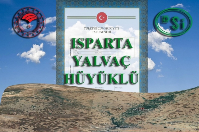 DSİ 18.Bölge Müdürlüğü, Isparta Yalvaç AT ve TİGH Projesi'nde Tescil İşlemlerini Tamamladı