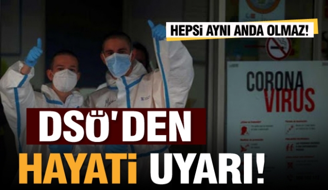 DSÖ'den dünyaya  son dakika koronavirüs uyarısı