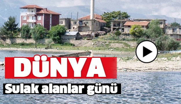 DÜNYA SULAK ALANLAR GÜNÜ