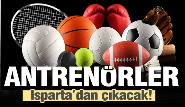 Dünya ve Türkiye spor antrenörleri Isparta'dan çıkacak...