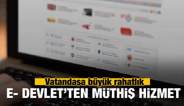 e-Devlet'ten süper bir hizmet daha!