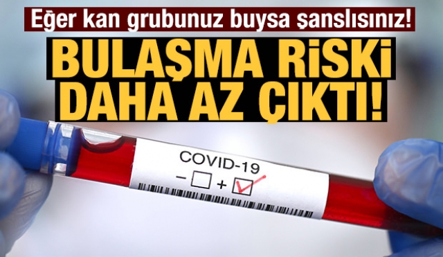 Eğer kan grubunuz buysa bulaşma riski daha az!