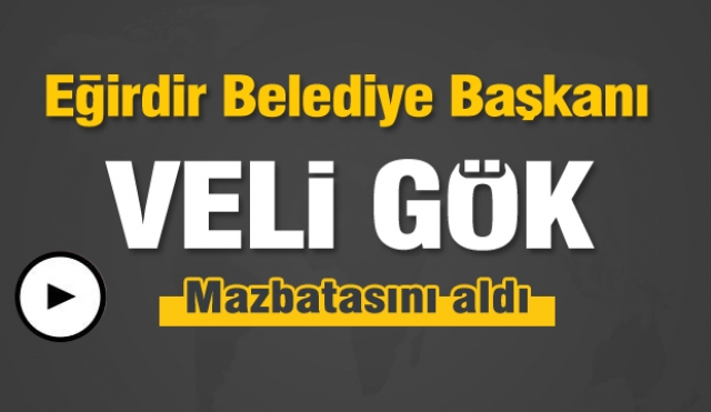 Eğirdir Belediye Başkanı Veli  Gök mazbatasını aldı