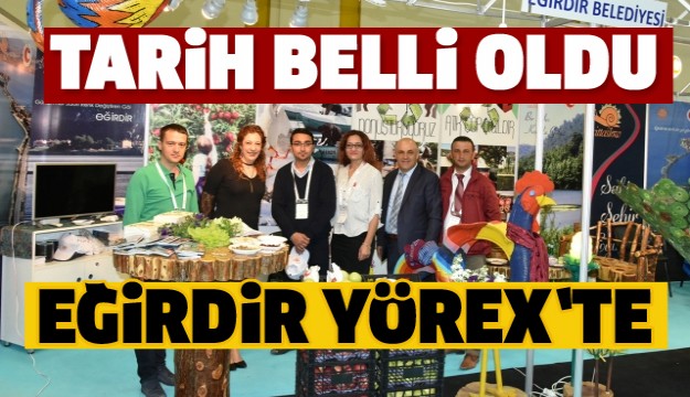 EĞİRDİR BELEDİYESİ YÖREX FUARINA KATILACAK