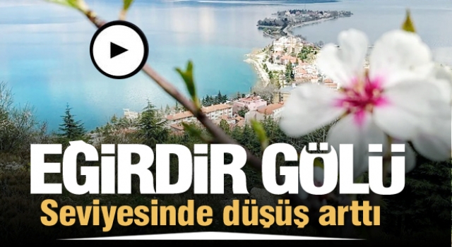 Eğirdir Gölü risk altına...! Su kodu seviyesi iyice düştü