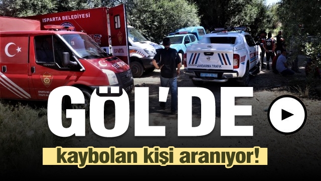 ​Eğirdir Gölü'nde kaybolan kişi aranıyor