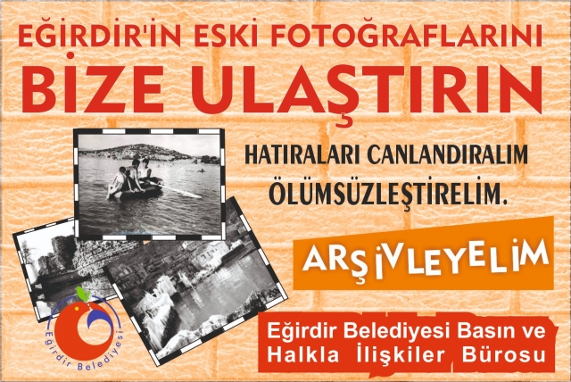 ​EĞİRDİR’İN ESKİ FOTOĞRAFLARI ARŞİVLENECEK