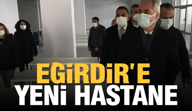 Eğirdir Yeni Hastane Binasına Kavuşuyor