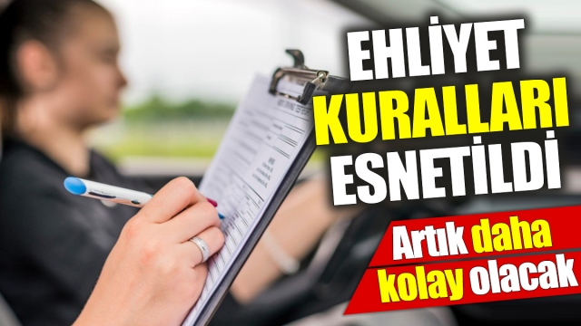 Ehliyet Kurallarında Esneme: Artık Daha Kolay!