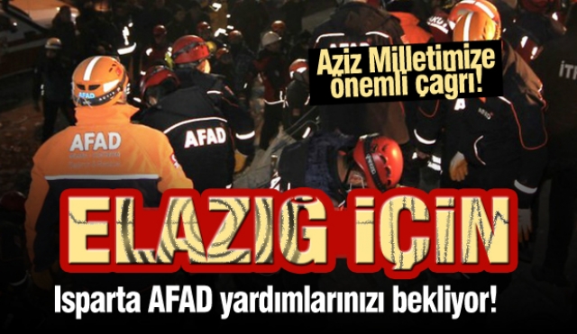 Elazığ Depreminde Isparta AFAD Yardımlarınızı Bekliyor