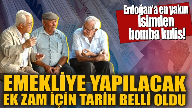 Emekli Maaşlarına Ek Zam Tarihi Belli Oldu: Bomba Kulis Haberi!