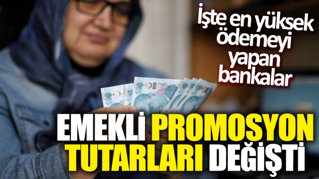 Emekli Promosyon Tutarları Değişti! İşte En Yüksek Ödemeyi Yapan Bankalar