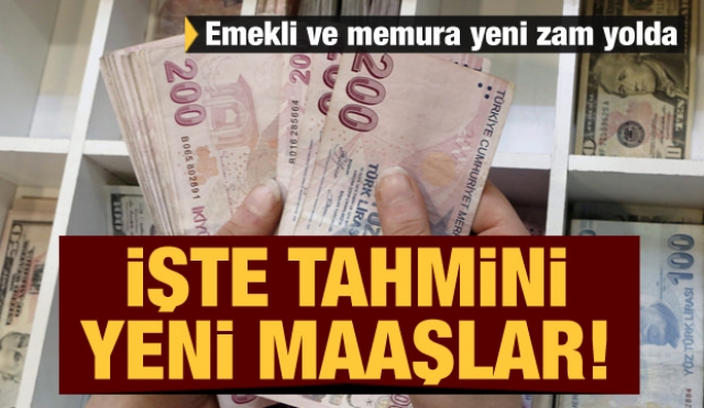 Emekli ve memur  için yeni zam...