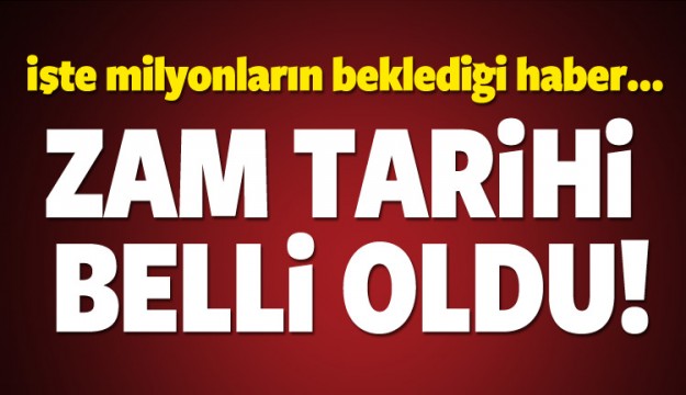 Emekli ve memurun zam takvimi belli oldu!