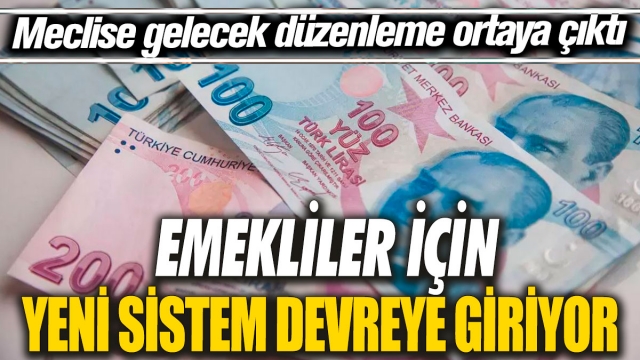 Emekliler ve Çalışanlar İçin Yeni Düzenlemeler Meclise Gelecek
