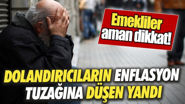 Emeklileri Hedef Alan Dolandırıcılık Tuzağına Dikkat!