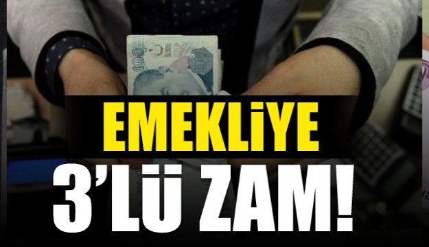 Emekliye 3’lü zam