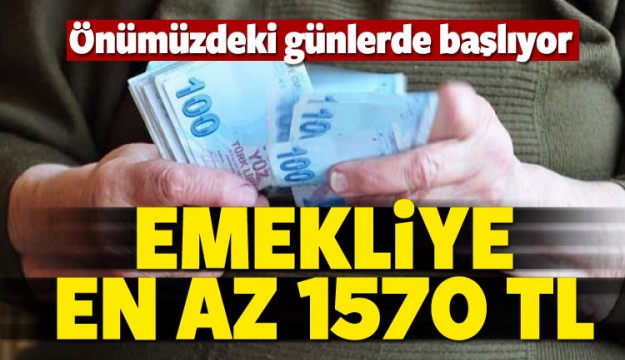 Emekliye en az 1570 TL