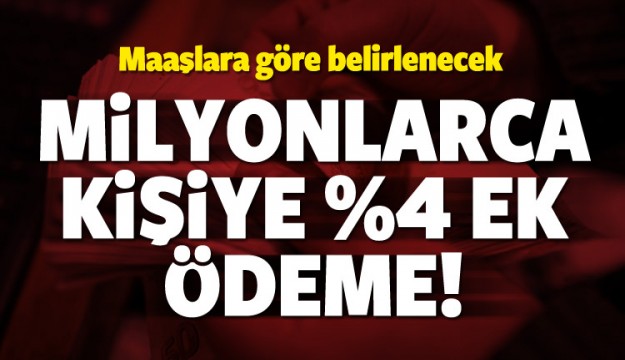 Emekliye yüzde 4 ek ödeme