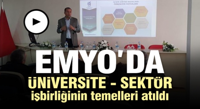 EMYO'DA ÜNİVERSİTE-SEKTÖR İŞBİRLİĞİNİN TEMELLERİ ATILDI