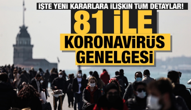 En son dakika haber: 81 ile yeni koronavirüs genelgesi gönderildi...