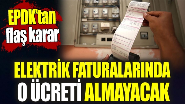 EPDK elektrik aboneliğinde o ücreti almayacak