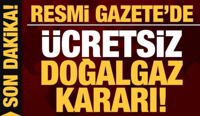 EPDK Kararı ile Ücretsiz Doğalgaz Kullanımı Yayımlandı