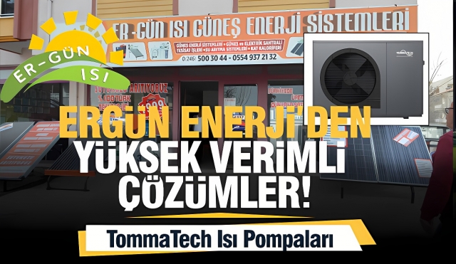 Ergün Enerji'den TommaTech Isı Pompaları ile Yüksek Verimli Çözümler