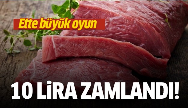 Ette büyük oyun! 10 lira zamlandı