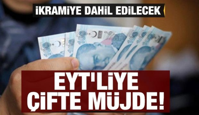 EYT'liye çifte bayram! İkramiye dahil edilecek
