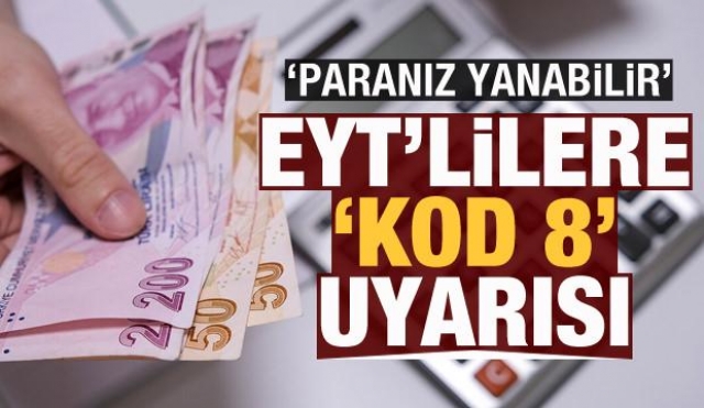 EYT'liye emeklilik başvurusunda '8 Kod' uyarısı! Tazminatınız yanabilir