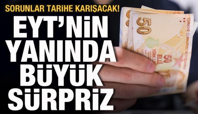 EYT'NİN YANINDA BÜYÜK SÜRPRİZ
