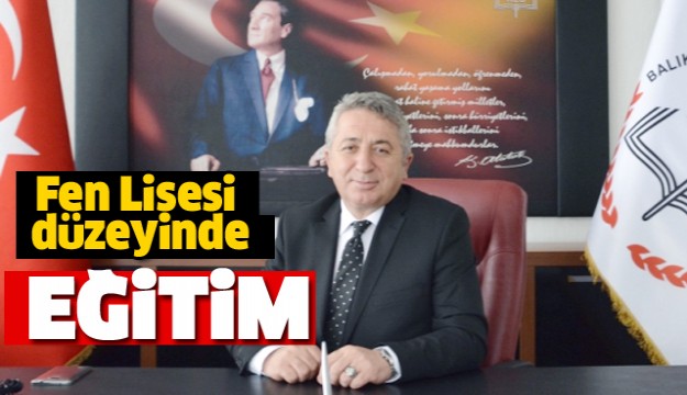 FEN LİSESİ DÜZEYİNDE EĞİTİM VERECEK