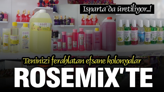 Ferahlatıcı etkisiyle kolonya çeşitleri Isparta Rosemix'te