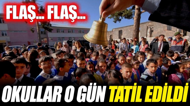 Flaş Flaş! Okullar Tatil Edildi