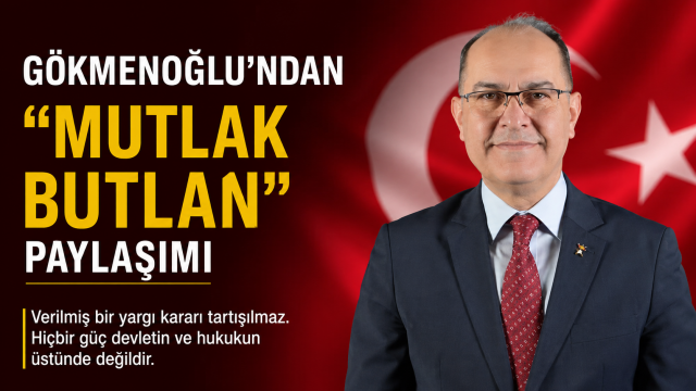 Gökmenoğlu’ndan Dikkat Çeken “Mutlak Butlan” Paylaşımı