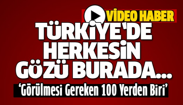 GÖRÜLMESİ GEREKEN 100 YERDEN BİRİ ISPARTA'DA