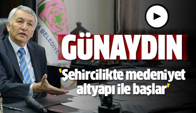 Günaydın, altyapı çalışmalarını inceledi  