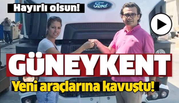 GÜNEYKENT BELEDİYESİ'NE BAKANLIKTAN YENİ ARAÇLAR GÖNDERİLDİ