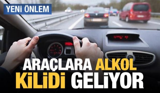 Günün son dakika haberleri: Araçlara ‘alkol kilidi’ geliyor