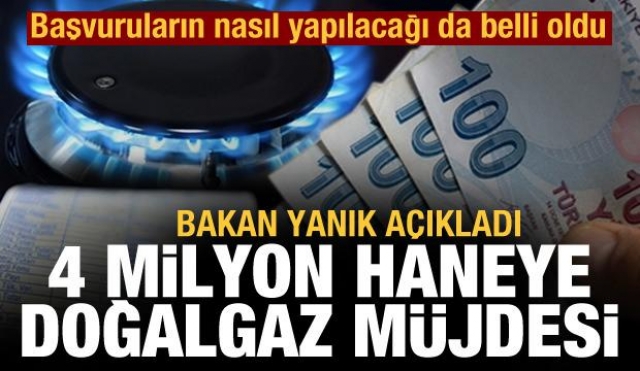 Haber: 4 milyon haneye doğalgaz müjdesi...