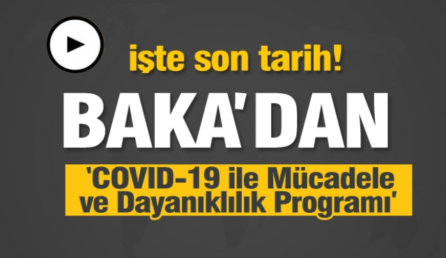 HABER: BAKA’dan ‘COVID-19 ile Mücadele ve Dayanıklılık Programı’